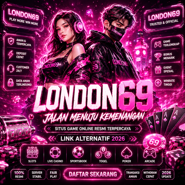 LONDON69: Jalan Menuju Kemenangan, Situs Game Online Resmi Terpercaya Link Alternatif 2026